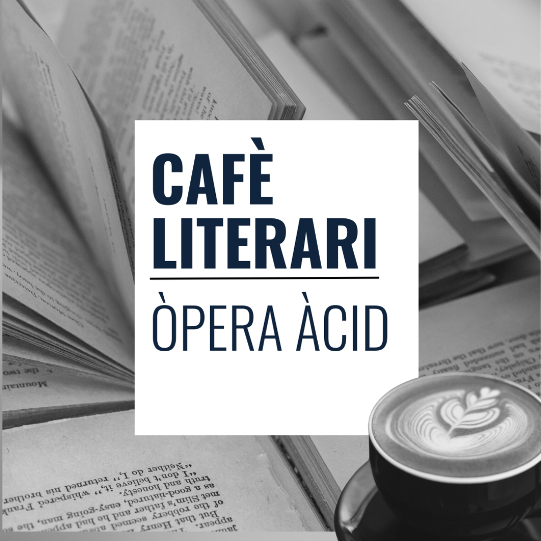 Cafè literari - Òpera Àcid Cafè literari - Òpera Àcid