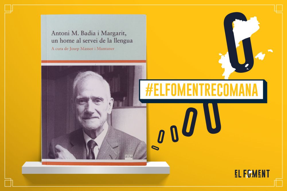 Antoni M. Badia i Margarit, un home al servei de la llengua Antoni M. Badia i Margarit, un home al servei de la llengua